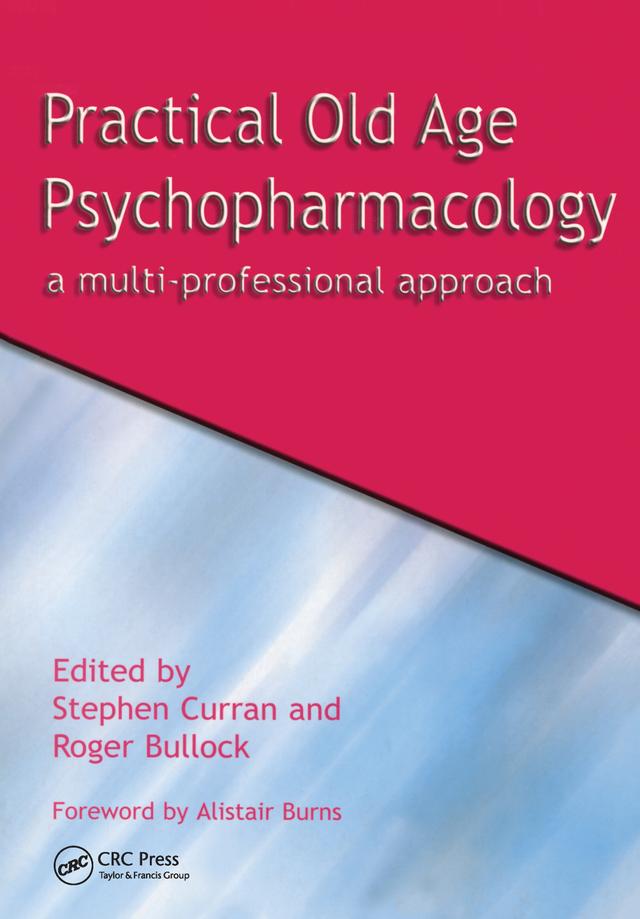 Practical Old Age Psychopharmacology by Roger Bullock, Stephen Curran