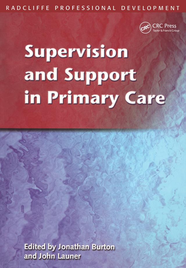 Supervision and Support in Primary Care by John Launer, Jonathan Burton