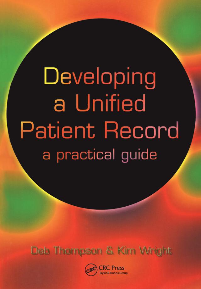 Developing a Unified Patient-Record by Deborah Thompson, Kim Wright