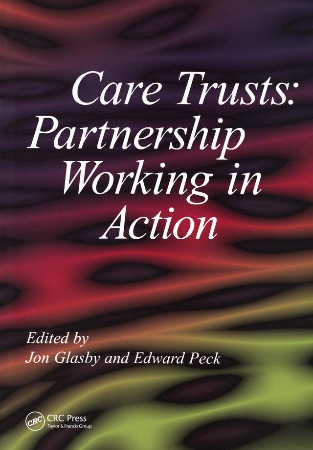 Care Trusts by Edward Peck, Jon Glasby