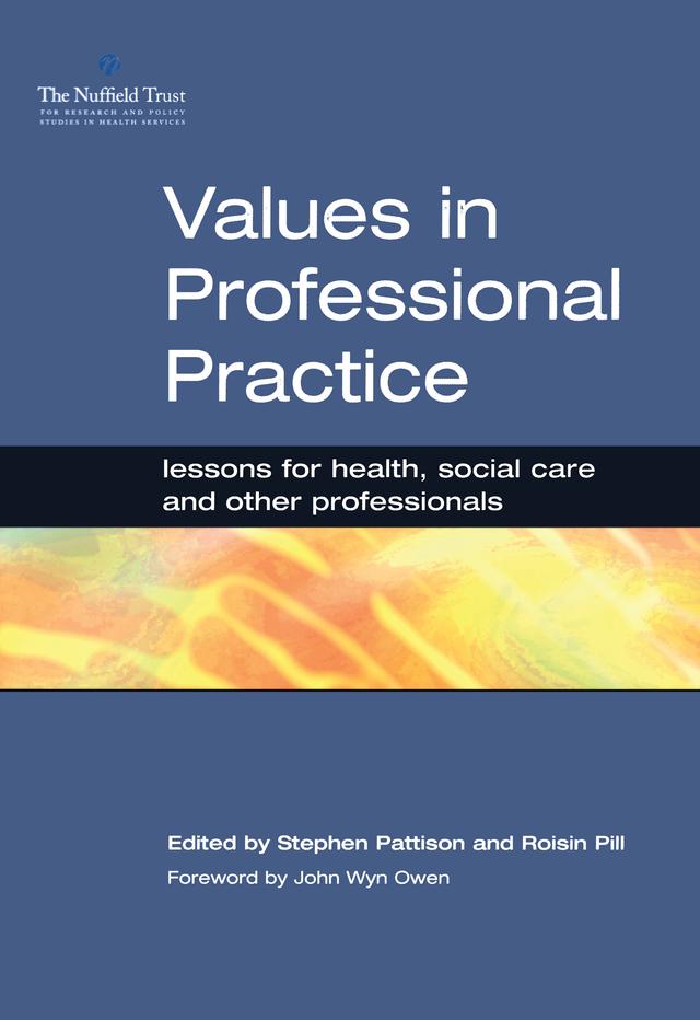 Values in Professional Practice by Roisin Pill, Stephen Pattison