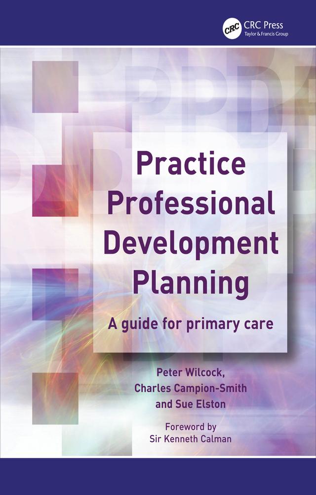 Practice Professional Development Planning by Charles Campion-Smith, Peter Wilcock, Sue Elston