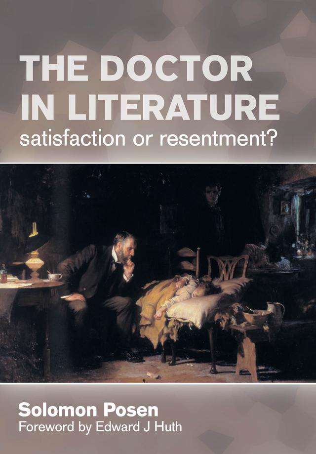 The Doctor in Literature, Volume 2 by Solomon Posen