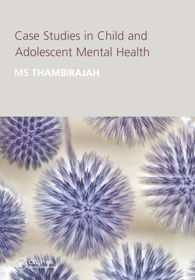 Case Studies in Child and Adolescent Metal Health by M.S. Thambirajah