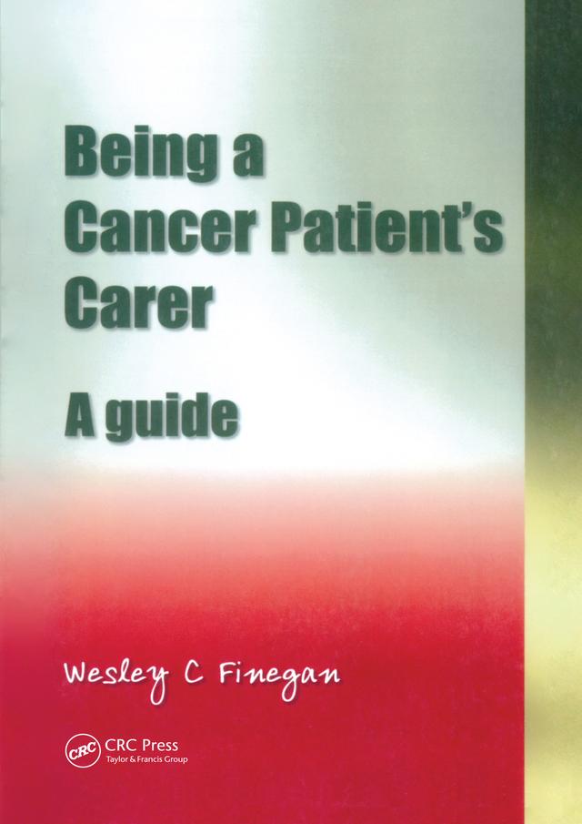 Being a Cancer Patient's Carer by Wesley Finegan