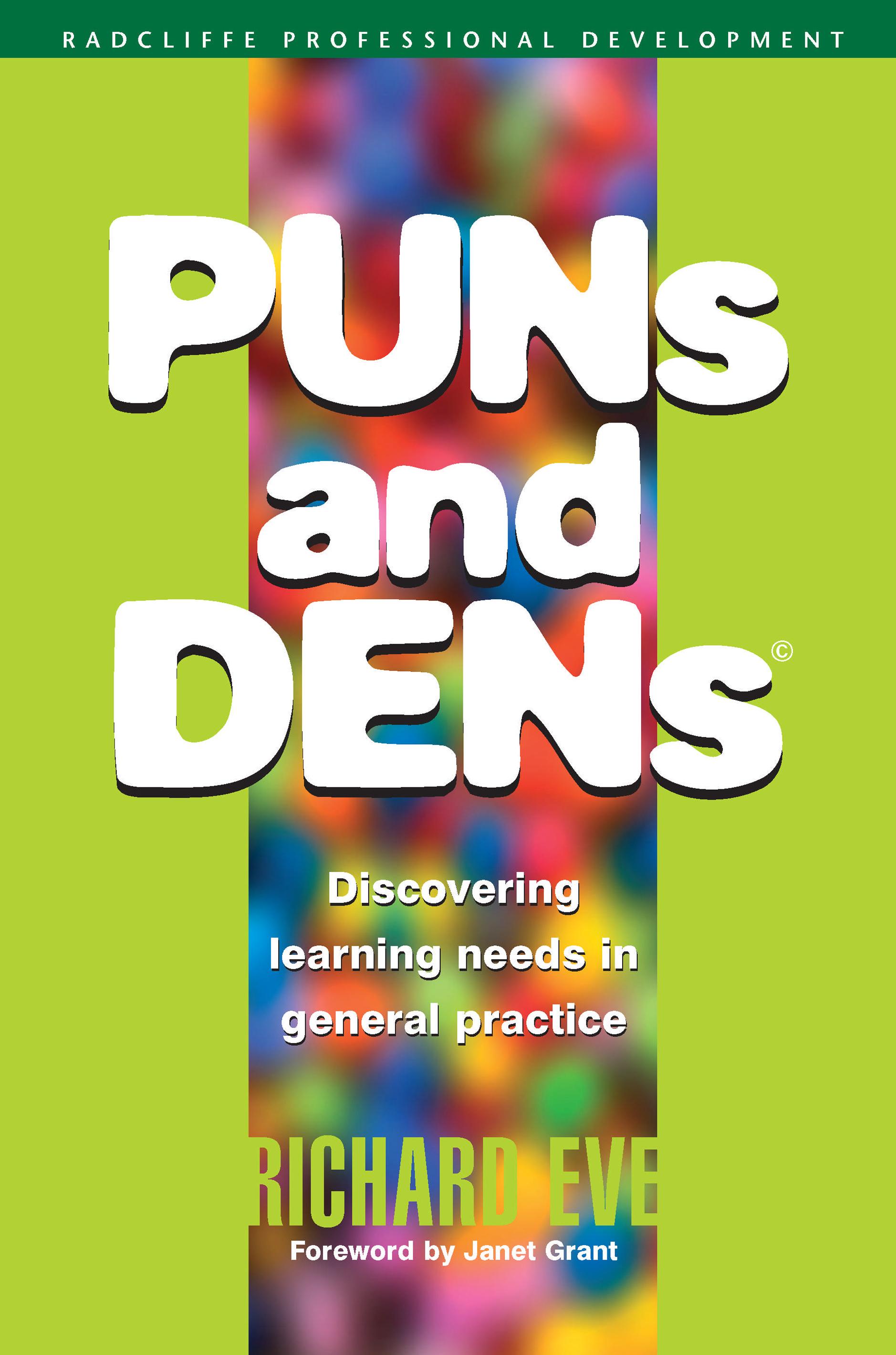 PUNs and DENs