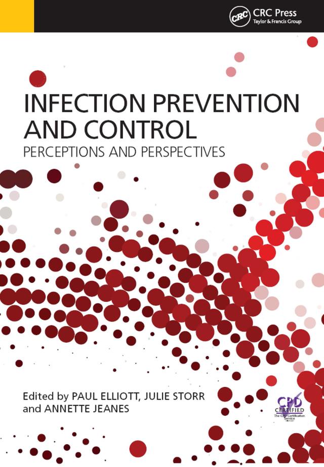 Infection Prevention and Control by Annette Jeanes, Julie Storr, Paul Elliott
