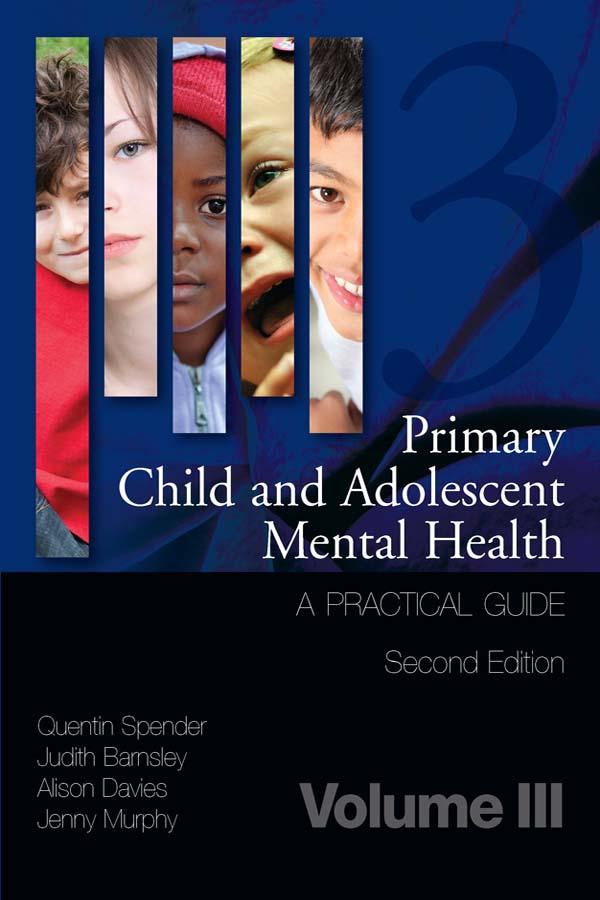 Primary Child and Adolescent Mental Health by Alison Davies, Jenny Murphy, Judith Barnsley, Quentin Spender