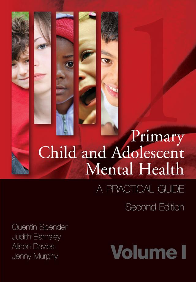Primary Child and Adolescent Mental Health by Alison Davies, Jenny Murphy, Judith Barnsley, Quentin Spender