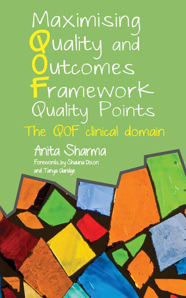 Maximising Quality and Outcomes Framework Quality Points by Anita Sharma