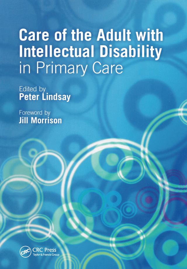 Care of the Adult with Intellectual Disability in Primary Care by Peter Lindsay