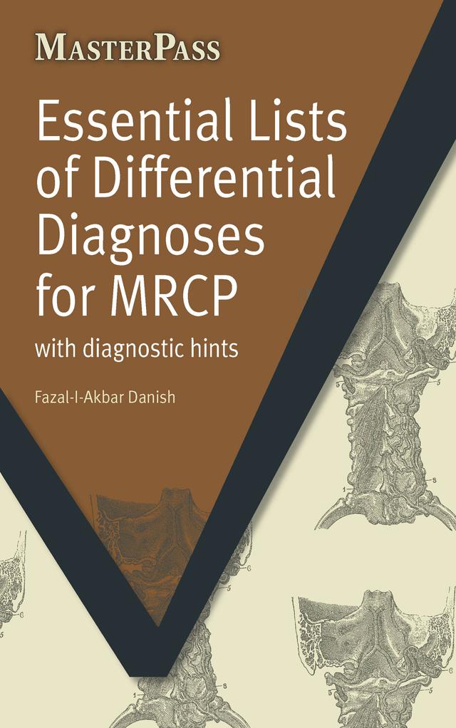 Essential Lists of Differential Diagnoses for MRCP by Fazal-I-Akbar Danish