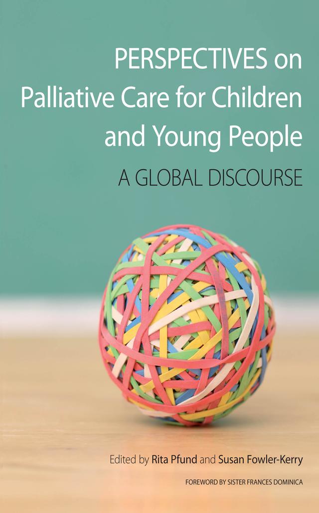 Perspectives on Palliative Care for Children and Young People by Rita Pfund, Susan Kerry-Fowler