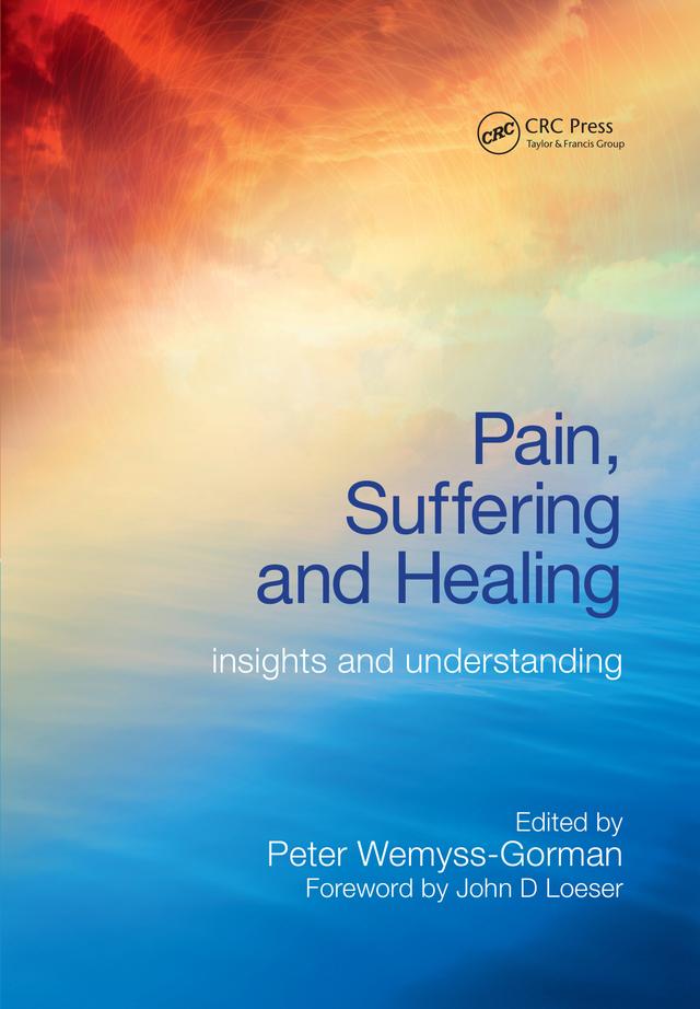 Pain, Suffering and Healing by Peter Wemyss-Gorman