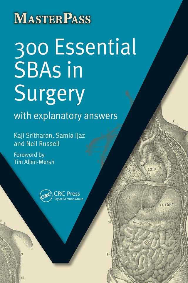 300 Essential SBAs in Surgery by Kaji Sritharan, Neil Russel, Samia Ijaz