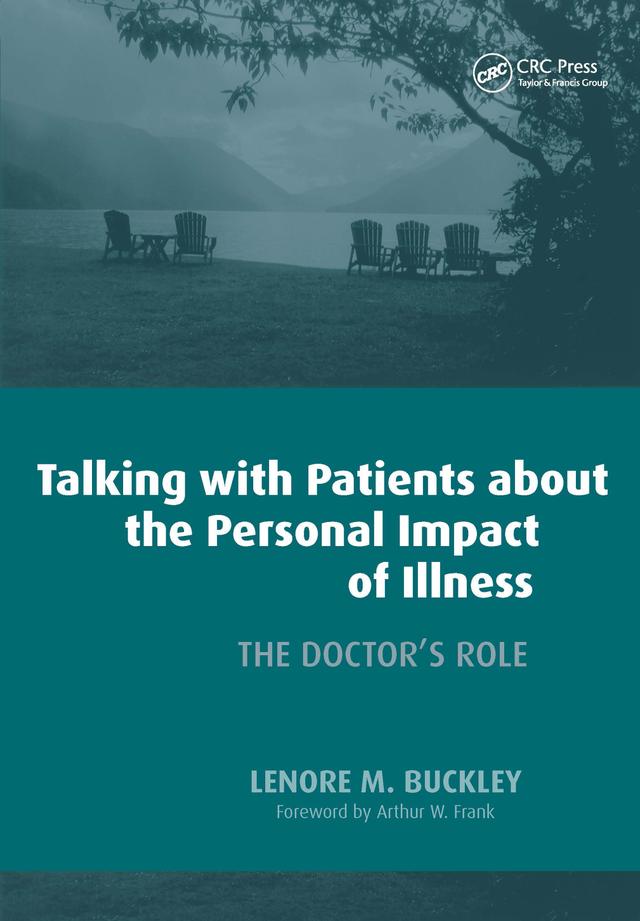 Talking with Patients About the Personal Impact of Ilness by Dennis J. Shale, Leonore Buckley