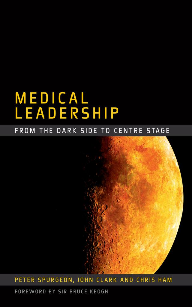 Medical Leadership by Chris Ham, John Clark, Peter Spurgeon