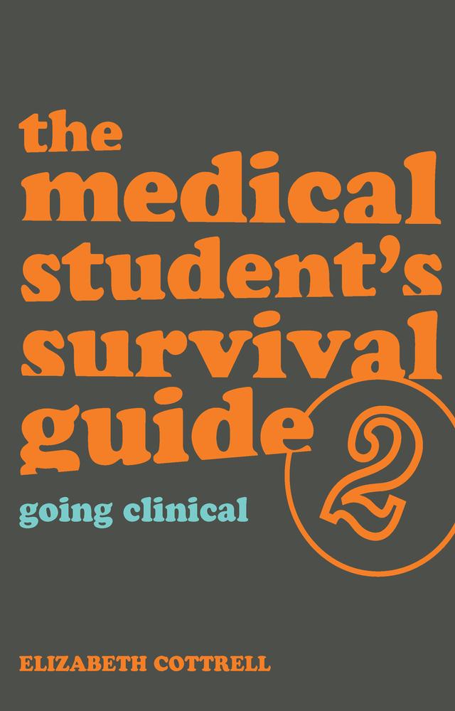 The Medical Student's Survival Guide by David Mitchell, Elizabeth Cottrell