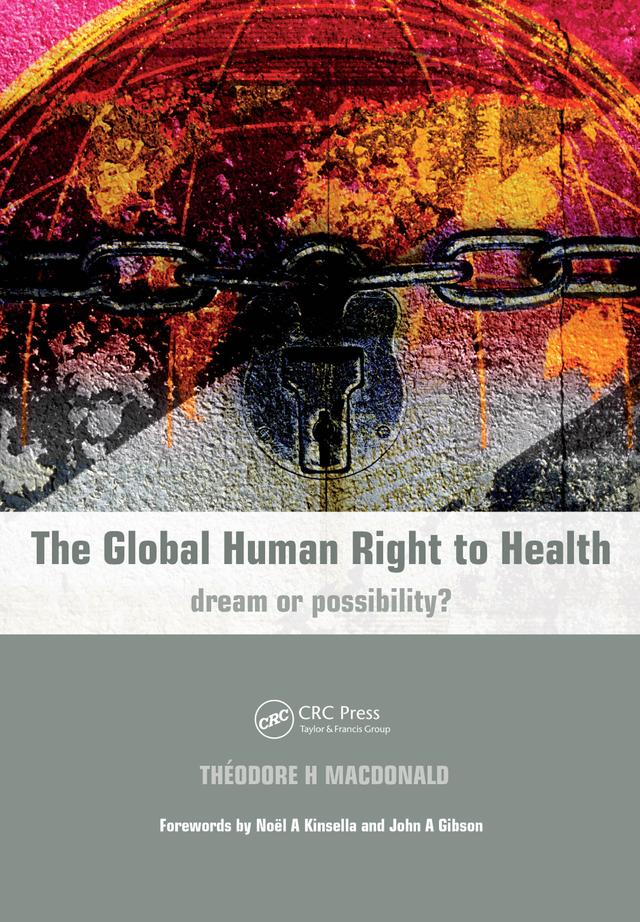 The Global Human Right to Health by Richard Mayon-White, Theodore Macdonald