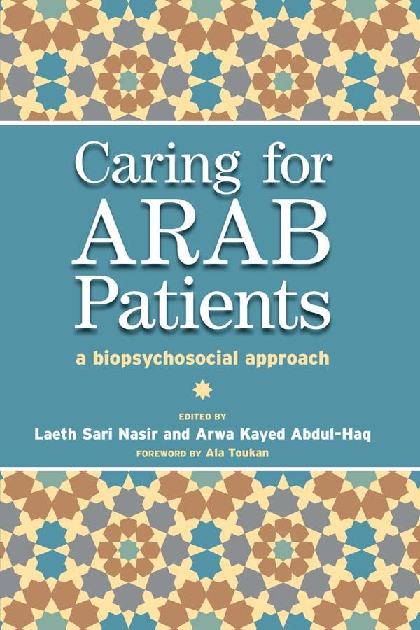 Caring for Arab Patients by Arwa Kayed Abdul-Haq, Laeth Nasir, Tony Lockett