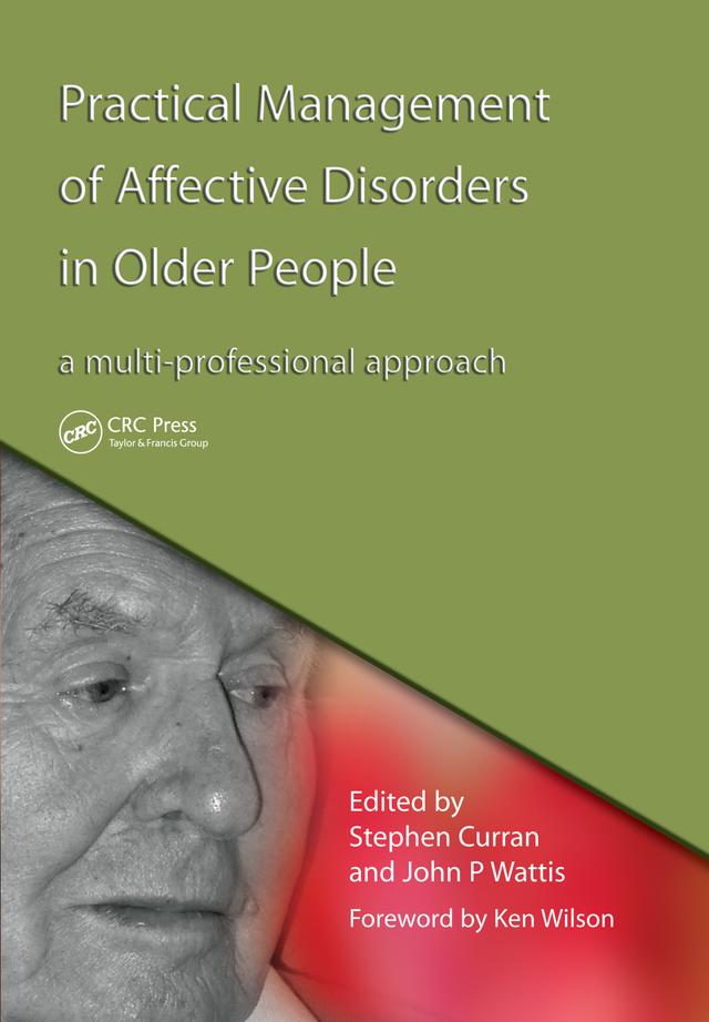 Practical Management of Affective Disorders in Older People by John Wattis, Stephen Curran