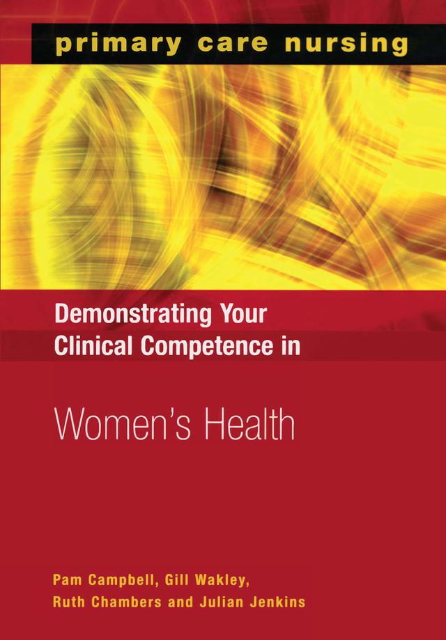 Demonstrating Your Clinical Competence in Women's Health by Gill Wakley, Julian Jenkins, Pam Campbell, Ruth Chambers
