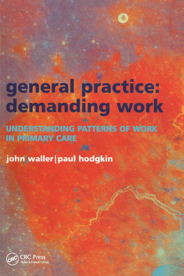 General Practice--Demanding Work by John Waller, Paul Hodgkin