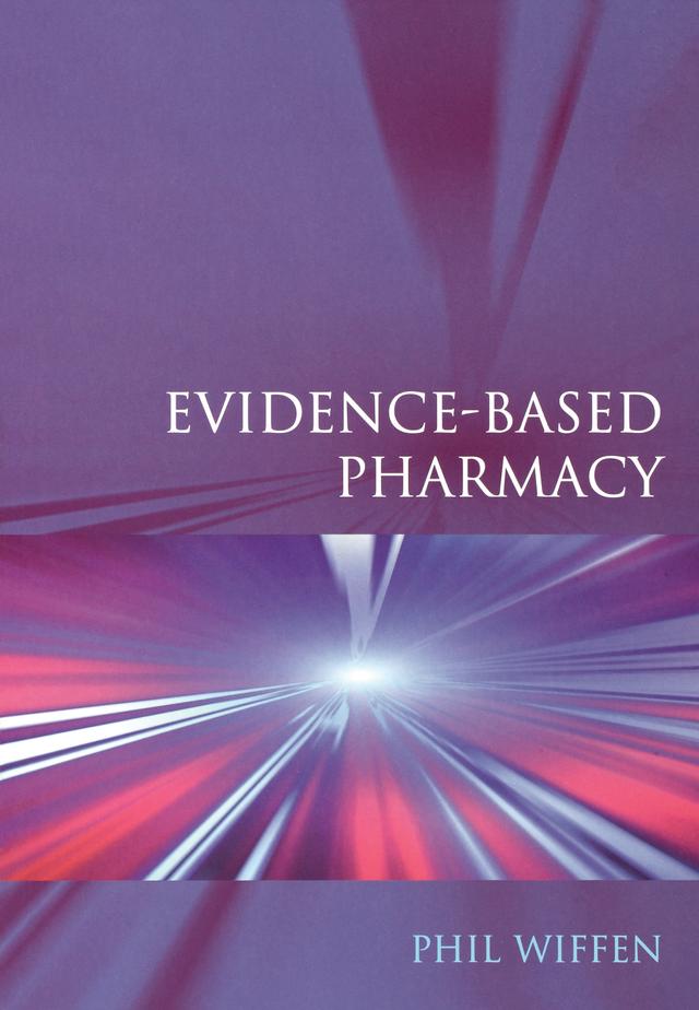 Evidence-Based Pharmacy by Phil Wiffen