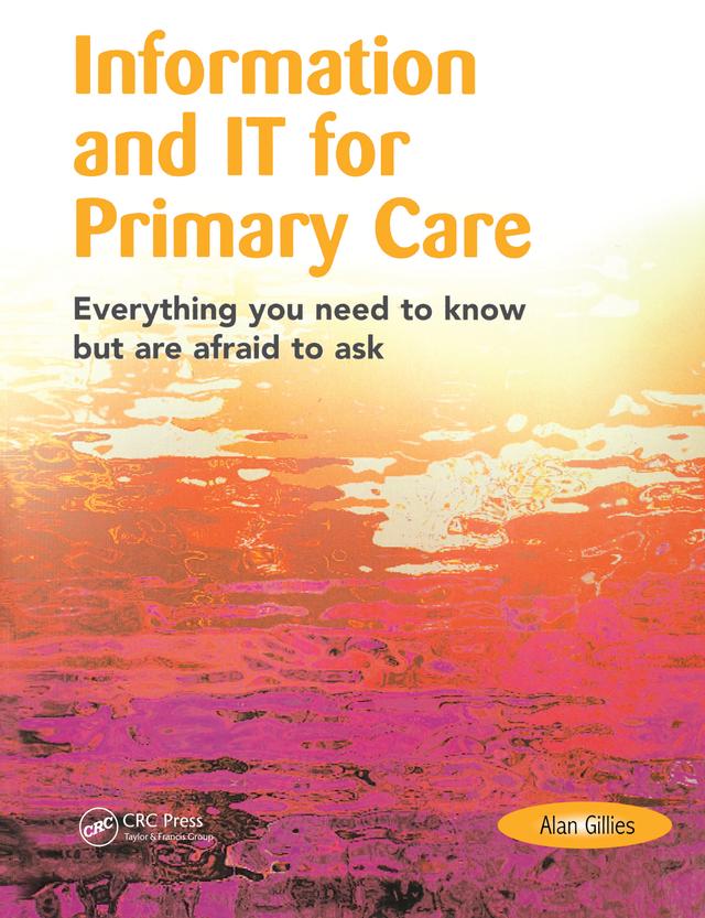 Information and IT for Primary Care by Alan Gillies