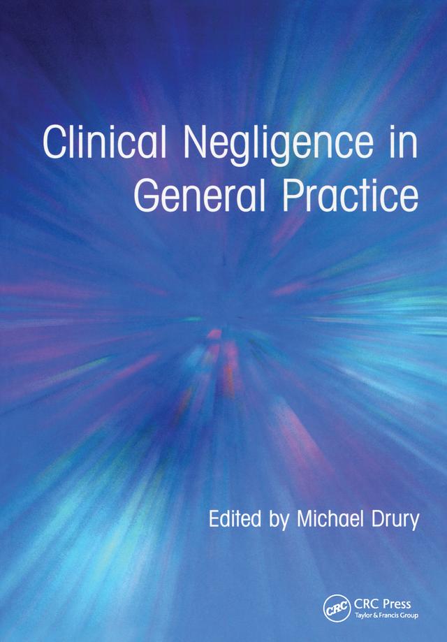 Clinical Negligence in General Practice by Michael Drury