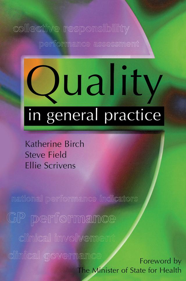 Quality in General Practice by Ellie Scrivens, Katherine Birch, Steve Field