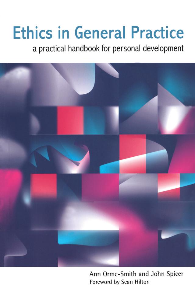 Ethics in General Practice by Anne Orme-Smith, John Spicer