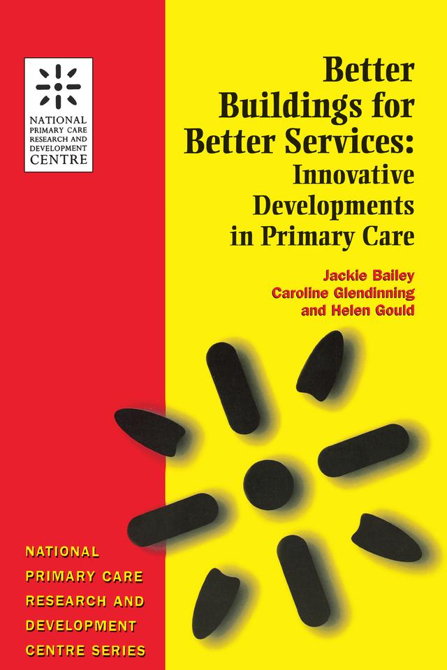 Better Buildings for Better Services by Helen Gould, Jackie Bailey