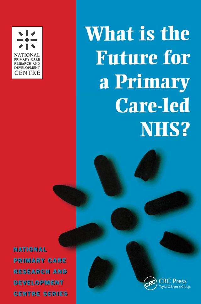 What is the Future for a Primary Care-Led NHS? by Robert Boyd
