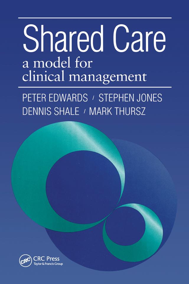 Shared Care by Dennis Shale, Jones Stephen, Mark Thursz, Peter Edwards