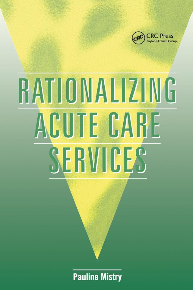 Rationalizing Acute Care Services by Pauline Mistry