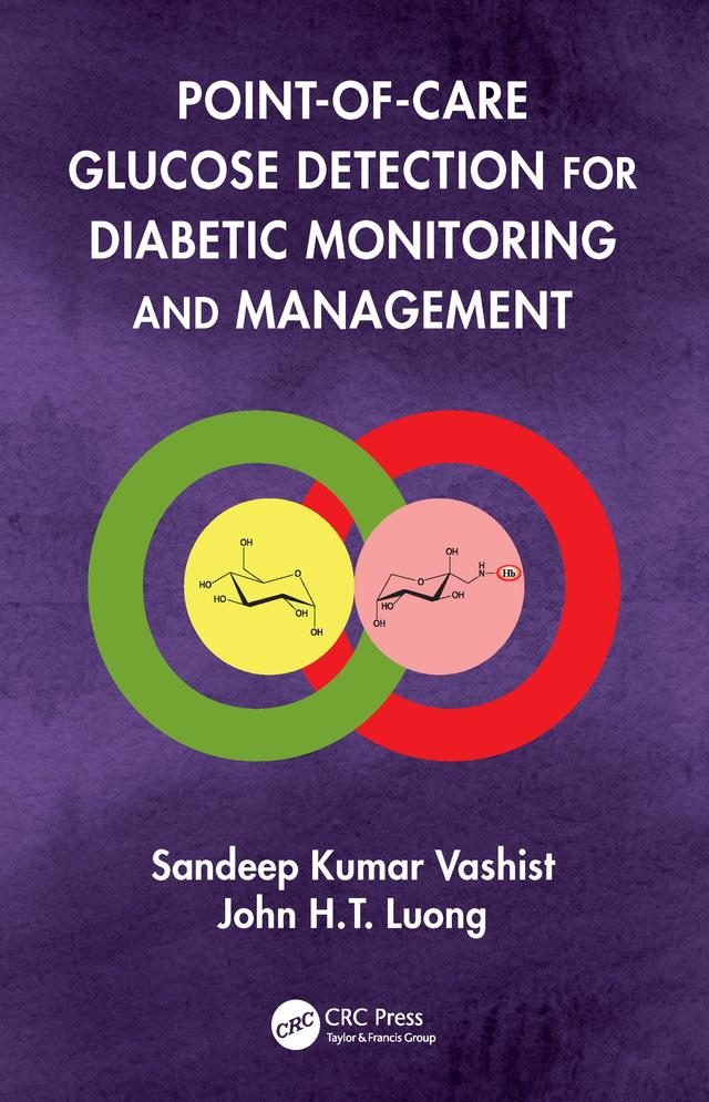 Point-of-care Glucose Detection for Diabetic Monitoring and Management by John H.T Luong, Sandeep Kumar Vashist