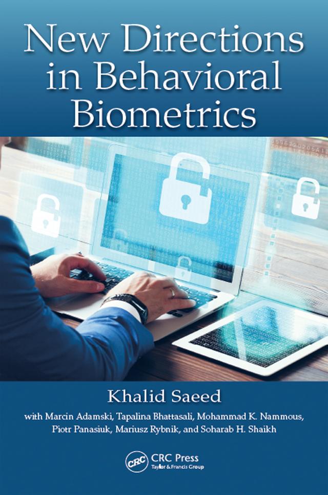 New Directions in Behavioral Biometrics by Khalid Saeed