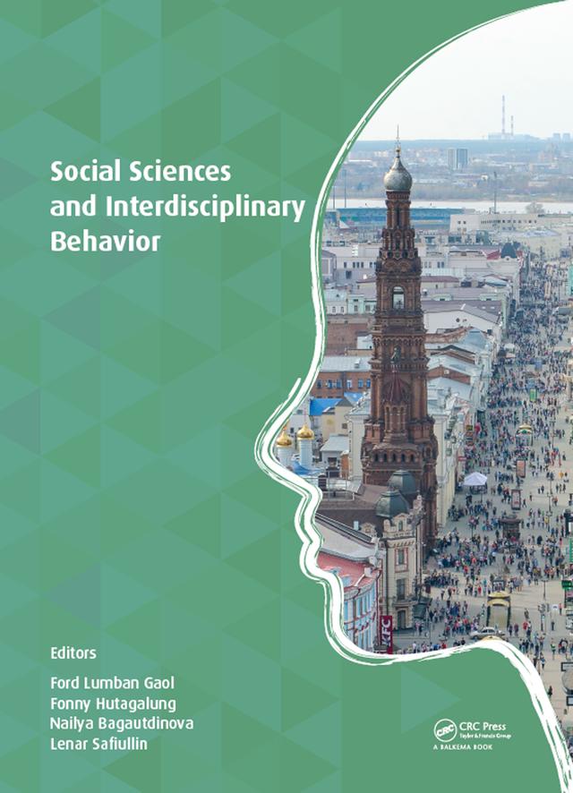Social Sciences and Interdisciplinary Behavior by Fonny Hutagalung, Ford Lumban Gaol, Lenar Safiullin, Nailya Bagautdinova
