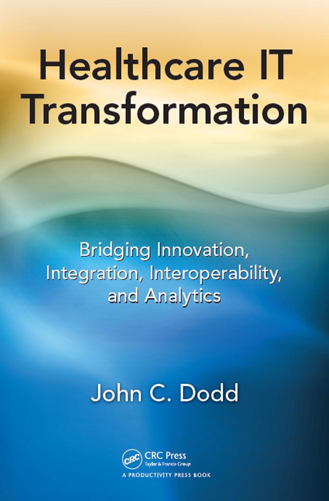 Healthcare IT Transformation by John C. Dodd
