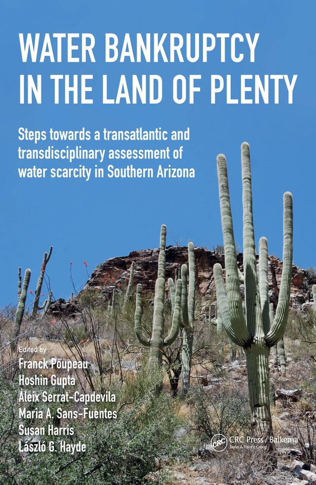 Water Bankruptcy in the Land of Plenty by Aleix Serrat-Capdevila, Franck Poupeau, Hoshin Gupta, László G. Hayde, Maria Sans-Fuentes, Susan Harris