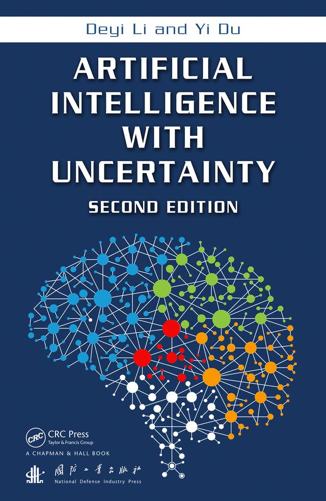 Artificial Intelligence with Uncertainty by Deyi Li, Yi Du