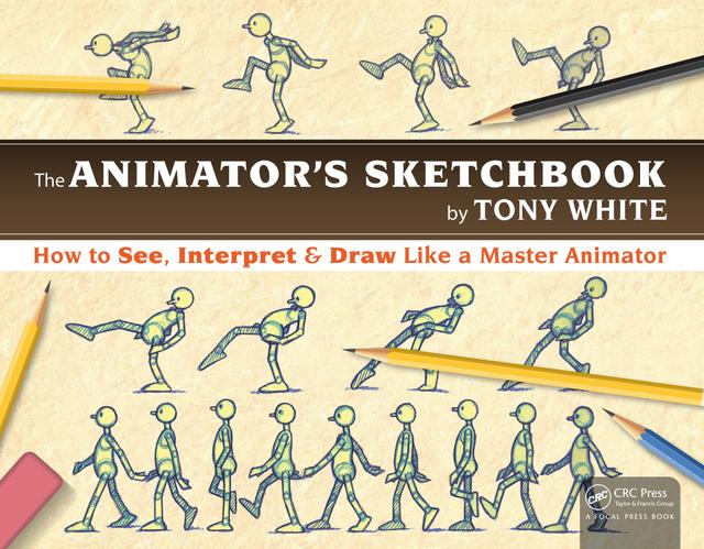 The Animator’s Sketchbook by Tony White