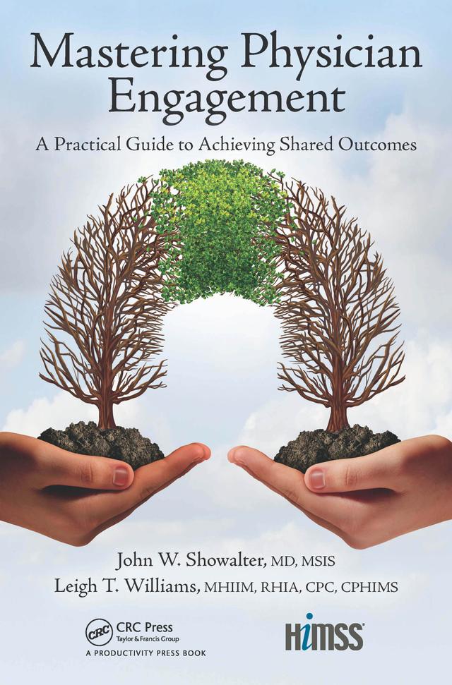 Mastering Physician Engagement by John W. Showalter, Leigh T. Williams