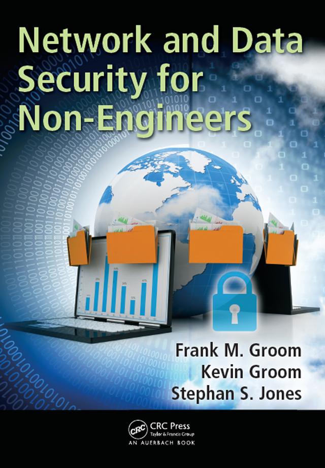 Network and Data Security for Non-Engineers by Frank M. Groom, Kevin Groom, Stephan S. Jones