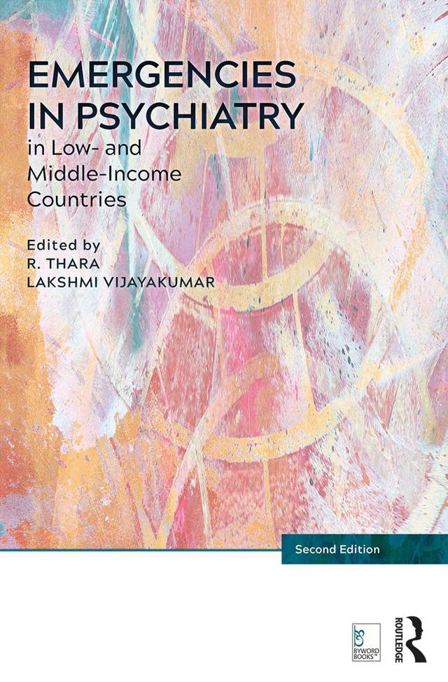 Emergencies in Psychiatry in Low- and Middle-income Countries by Lakshmi Vijayakumar, Thara Rangaswamy