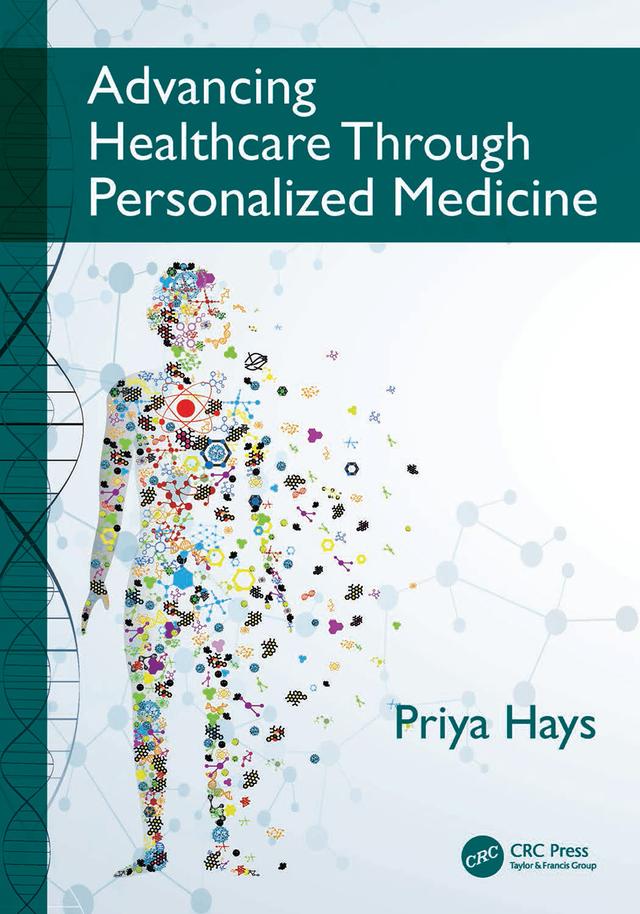 Advancing Healthcare Through Personalized Medicine by Priya Hays