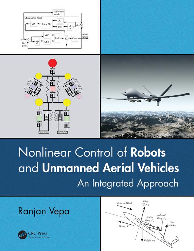 Nonlinear Control of Robots and Unmanned Aerial Vehicles by Ranjan Vepa
