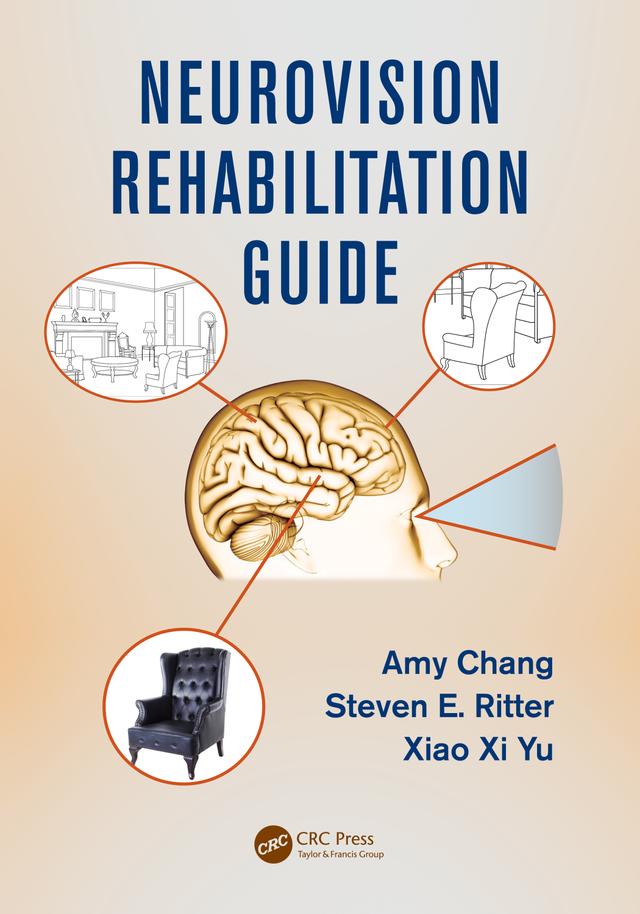 Neurovision Rehabilitation Guide by Amy Chang, Steven E. Ritter, Xiao Xi Yu