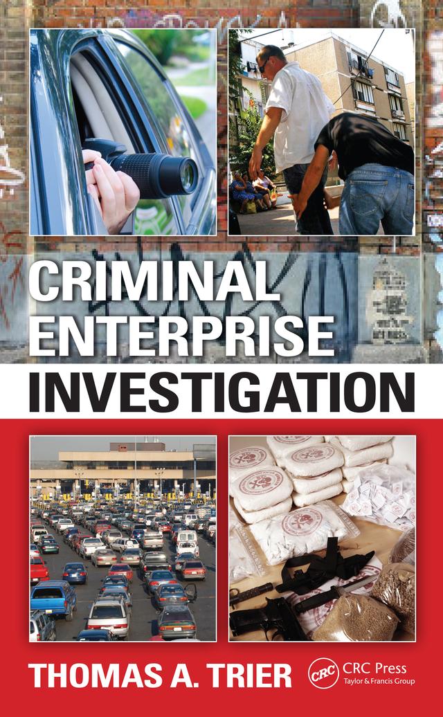 Criminal Enterprise Investigation by Thomas A. Trier